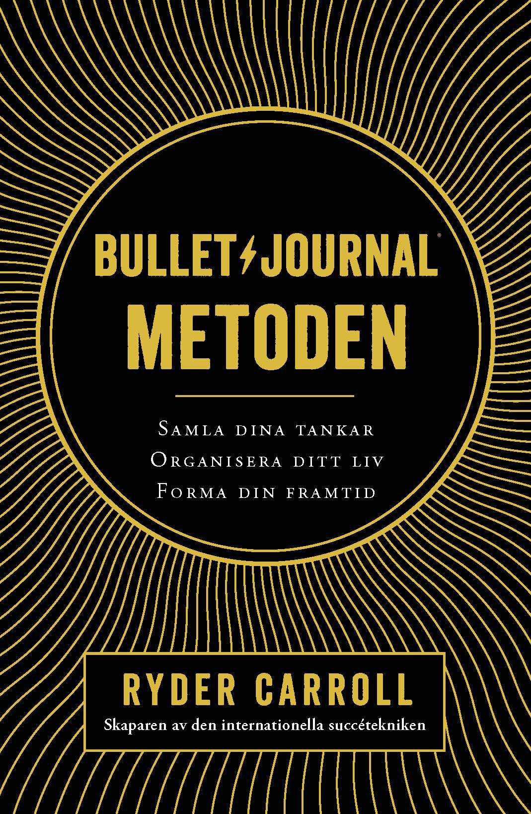 Bullet journal metoden (Hardcover, Swedish language, 2018, Volante)