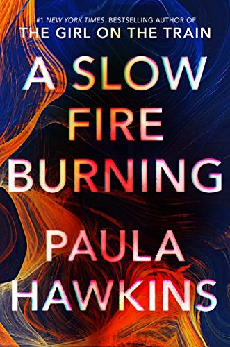 A Slow Fire Burning (Hardcover, 2021, Riverhead Books)