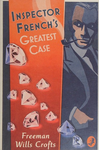 Inspector French's Greatest Case (2016, HarperCollins Publishers Limited)