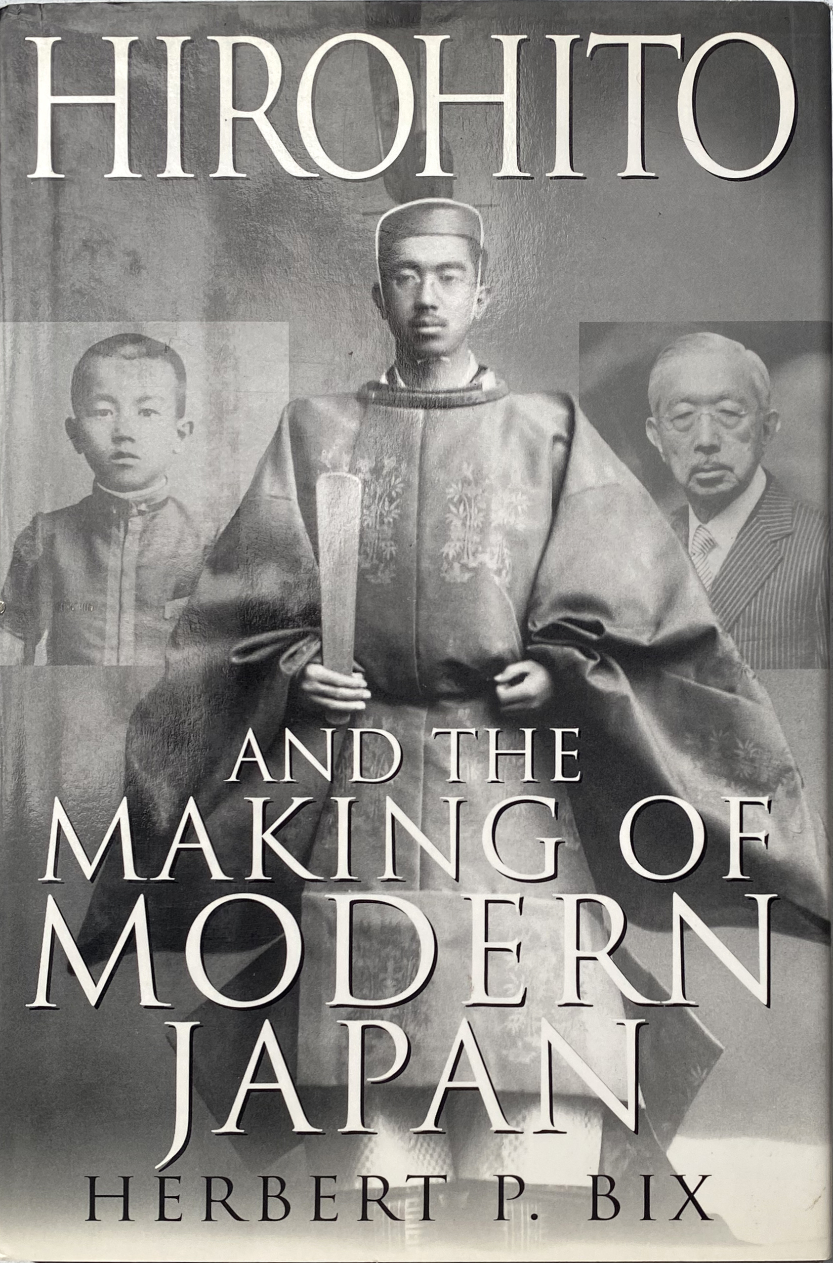 Hirohito and the Making of Modern Japan (Hardcover, 2000, HarperCollins Publishers)