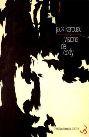 Visions de Cody (Paperback, 1993, Christian Bourgois)