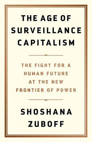 The Age of Surveillance Capitalism (Paperback, 2019, Profile Books Ltd, JUST BOOKS, Profile Books)