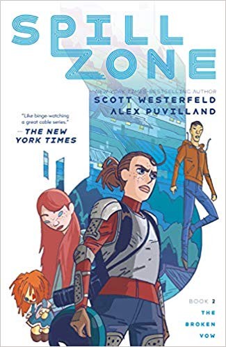 Spill Zone: The Broken Vow (Paperback, 2018, First Second)