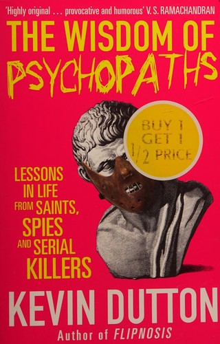 Wisdom of Psychopaths (2013, Penguin Random House)