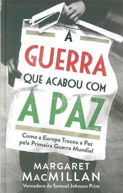 A guerra que acabou com a paz (Hardcover, Portuguese language, 2014, Temas e Debates)