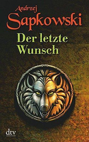 Hexer Geralt 1: Der letzte Wunsch (German language, 2007, Dt. Taschenbuch-Verl.)