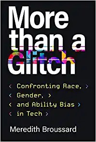 More Than a Glitch (2023, MIT Press)