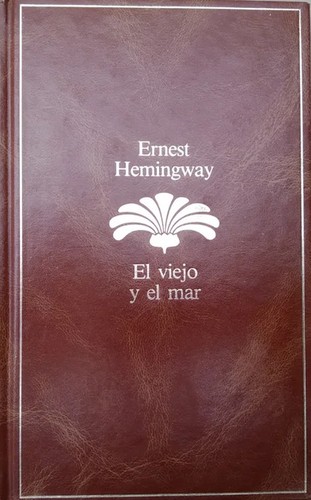 El viejo y el mar (Hardcover, Spanish language, 1987, Planeta)