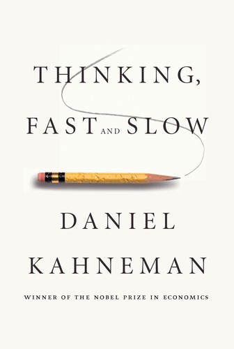 Thinking, fast and slow (Hardcover, 2011, Allen Lane, Farrar Straus Giroux)