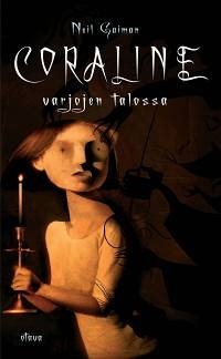 Coraline varjojen talossa (Hardcover, Finnish language, 2003)