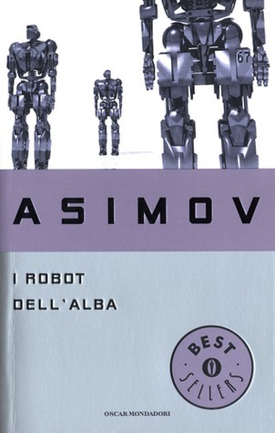 I robot dell'alba (Paperback, Italian language, 2003, Mondadori)