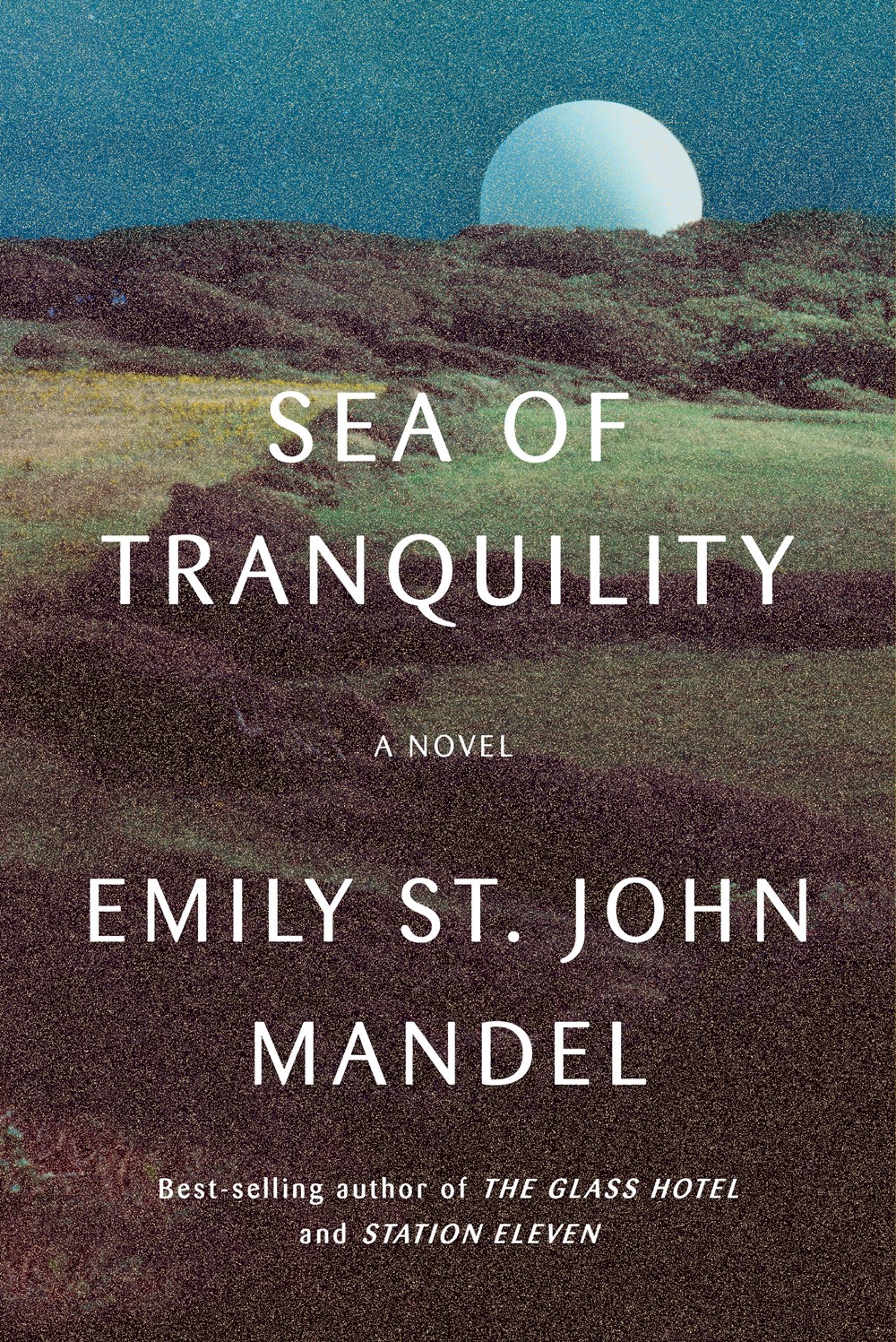 Sea of Tranquility (Hardcover, 2022, Alfred A. Knopf)