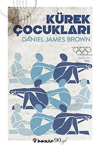 Kürek Cocuklari (Paperback, 2017, Inkilap Kitabevi)