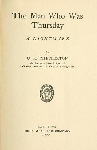 The man who was Thursday; a nightmare. (1908, Dodd, Mead and company)