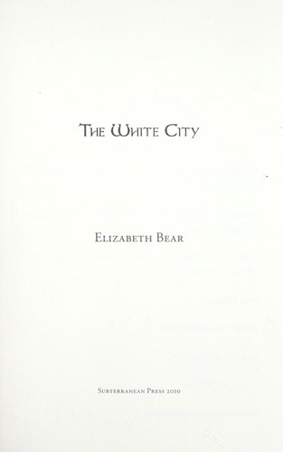 The white city (2010, Subterranean Press)