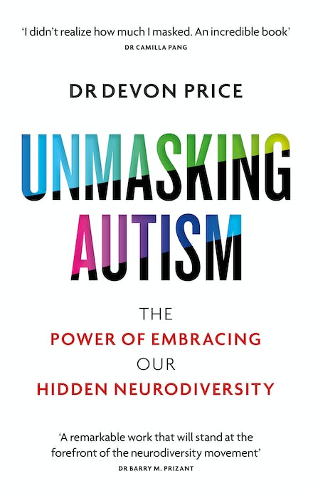 Unmasking Autism (Paperback, 2022, Octopus Publishing Group)