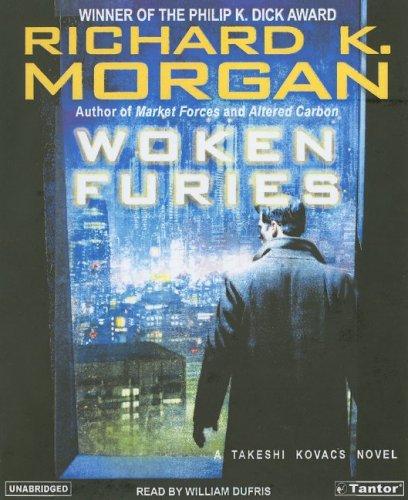 Woken Furies (Takeshi Kovacs Novels) (2005, Tantor Media)