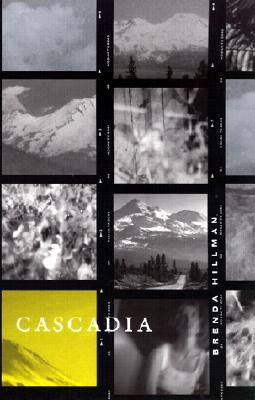 Cascadia (2001, Wesleyan University Press)