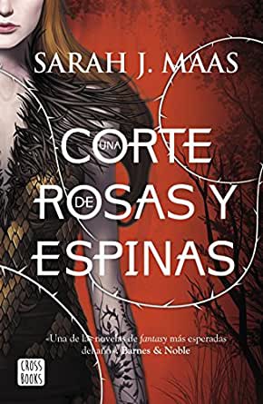 Una corte de rosas y espinas (Paperback, Spanish language, 2021, Crossbooks)