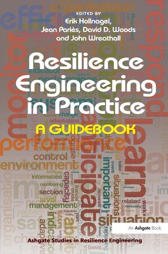 Resilience Engineering in Practice (2010, Ashgate)