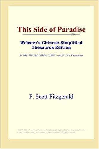 This Side of Paradise (Webster's Chinese-Simplified Thesaurus Edition) (2006, ICON Group International, Inc.)