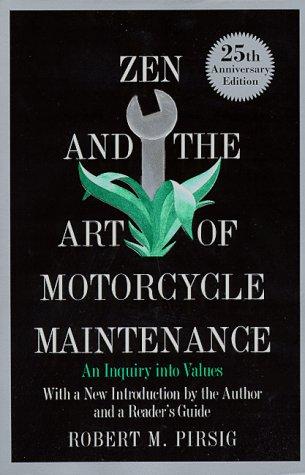 Zen and the art of motorcycle maintenance (1999, W. Morrow)