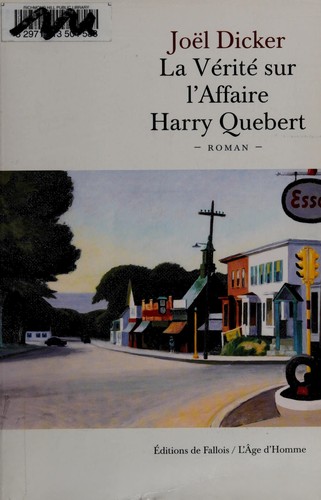 La vérité sur l'affaire Harry Quebert (French language, 2013, Éditions de Fallois, L'Âge d'homme)