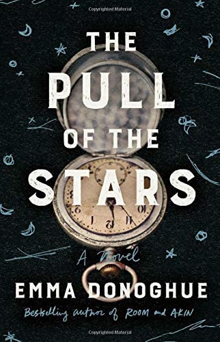 The Pull of the Stars (2020, Little, Brown & Company)