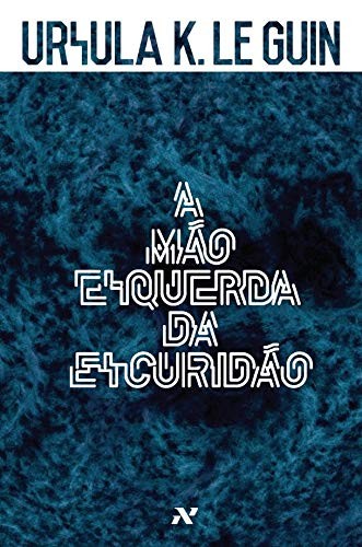 A Mão Esquerda da Escuridão (Paperback, Portuguese language, 2014, Editora Aleph)