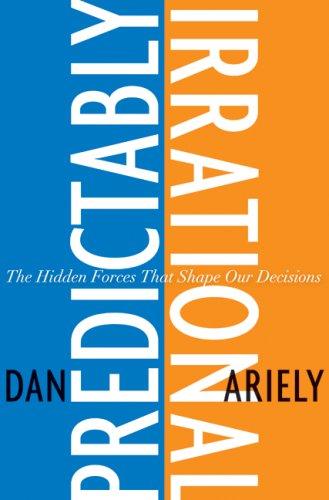 Predictably Irrational (Hardcover, 2008, HarperCollins, Harper)