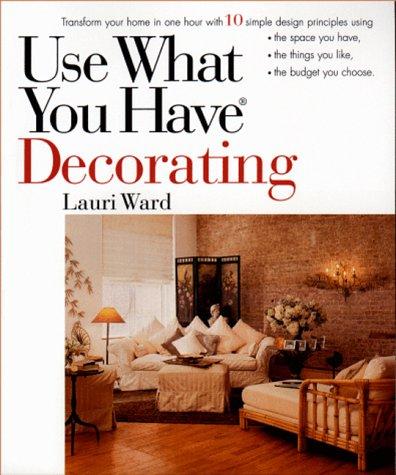 Use What You Have Decorating  (1999, Perigee Trade)