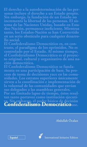 Confederalismo Democrático (Spanish language, 2012, Mesopotamien Verlag, International Initiative Edition)