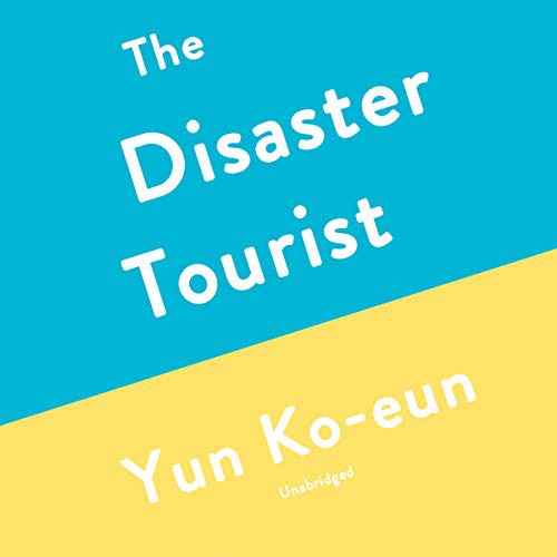 The Disaster Tourist (AudiobookFormat, 2020, Blackstone Pub)