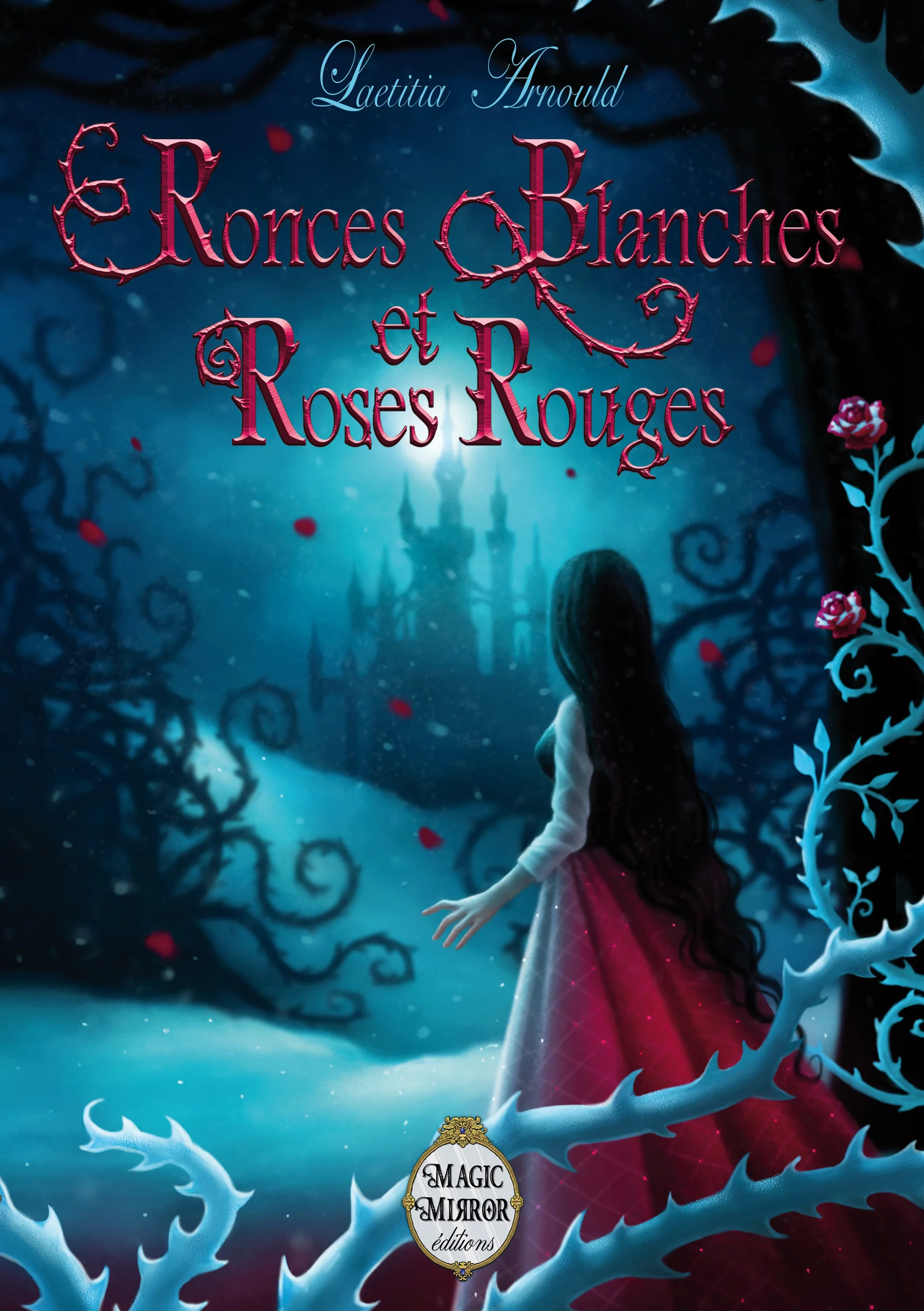 Ronces Blanches et Roses Rouges (français language, 2017, Magic Mirror Editions)