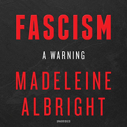 Fascism (AudiobookFormat, 2018, HarperCollins Publishers and Blackstone Audio, Harpercollins)