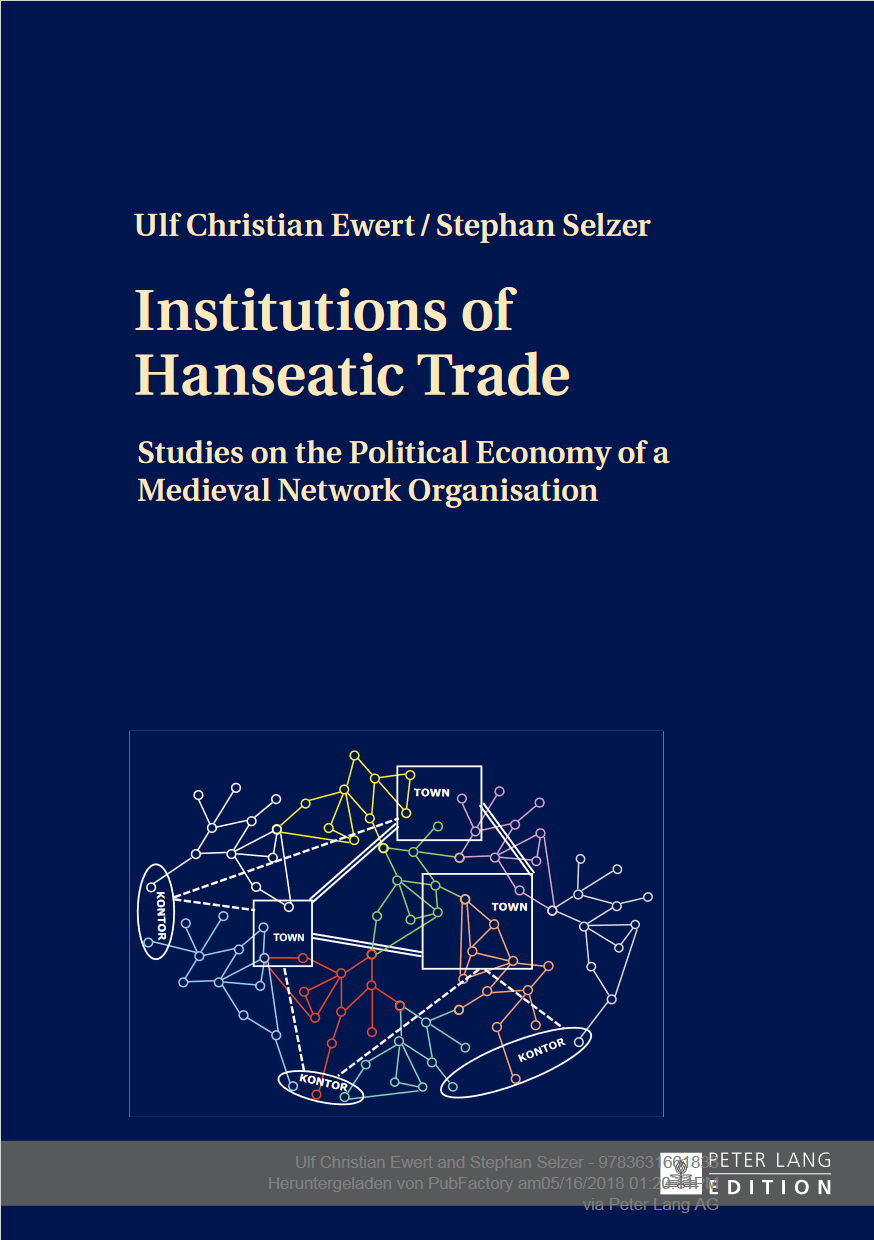 Institutions of Hanseatic Trade (2016, Peter Lang International Academic Publishers)