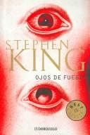 Ojos De Fuego / Firestarter (Paperback, Spanish language, 2003, Debolsillo, DEBOLSILLO)