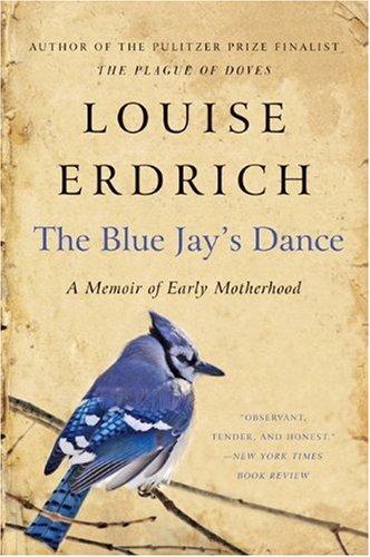 The Blue Jay's Dance (Paperback, 2010, Harper Perennial)