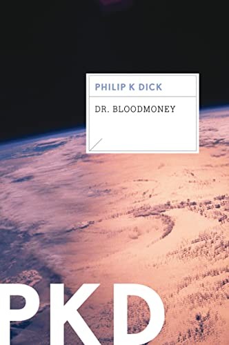 Dr. Bloodmoney (2012, Mariner Books)