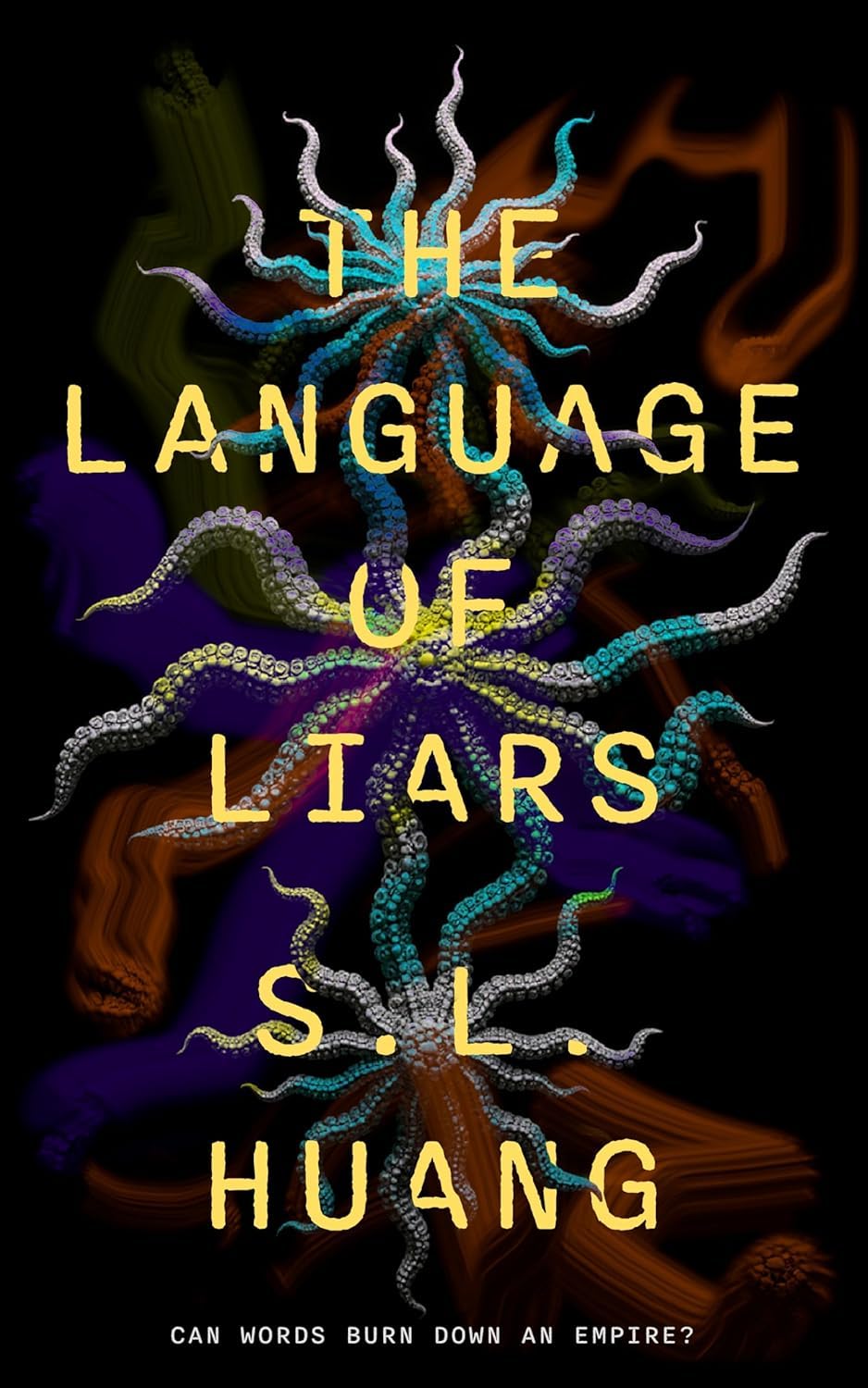 S.L. Huang: The Language of Liars (Hardcover, 2026, Tordotcom)