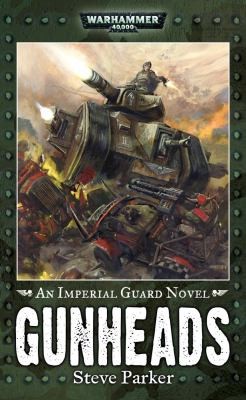 Gunheads A Warhammer 40000 Novel (2009, Games Workshop)