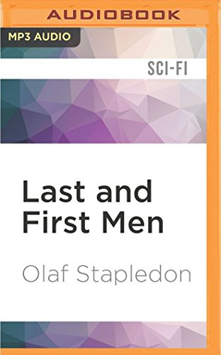 Last and First Men (AudiobookFormat, 2016, Audible Studios on Brilliance Audio, Audible Studios on Brilliance)