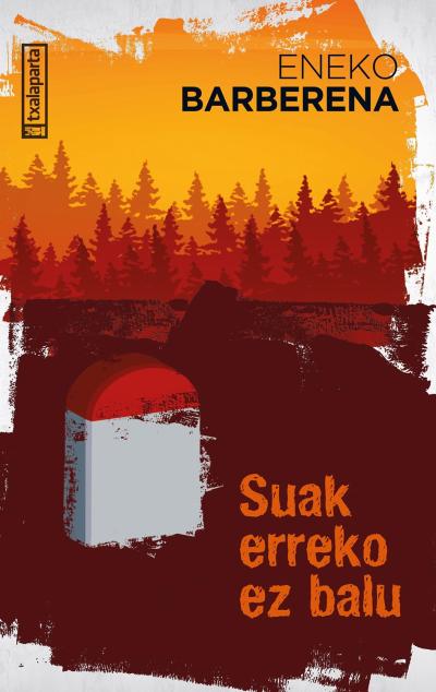 Suak erreko ez balu (Paperback, Euskara language, 2023, Txalaparta)