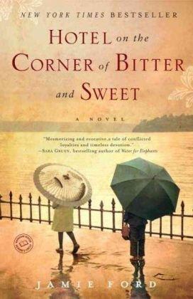 Hotel on the Corner of Bitter and Sweet (Paperback, 2009, Ballantine Books)