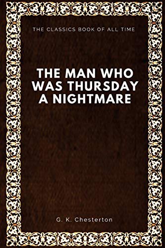 The Man Who Was Thursday (Paperback, 2017, CreateSpace Independent Publishing Platform, Createspace Independent Publishing Platform)