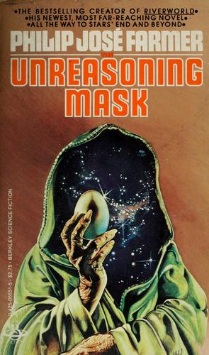 The unreasoning mask (1983, Berkley Books)