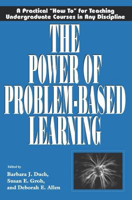 Power of Problem-Based Learning (2011, Stylus Publishing, LLC)