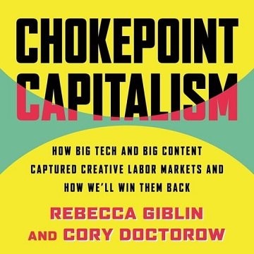 Chokepoint Capitalism (AudiobookFormat, 2022, Beacon Press)