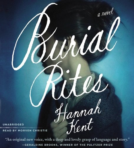 Burial Rites (AudiobookFormat, 2013, Little, Brown & Company)