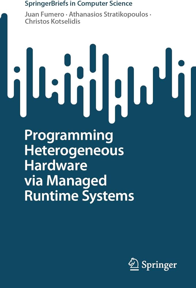 Programming Heterogeneous Hardware via Managed Runtime Systems (Springer)